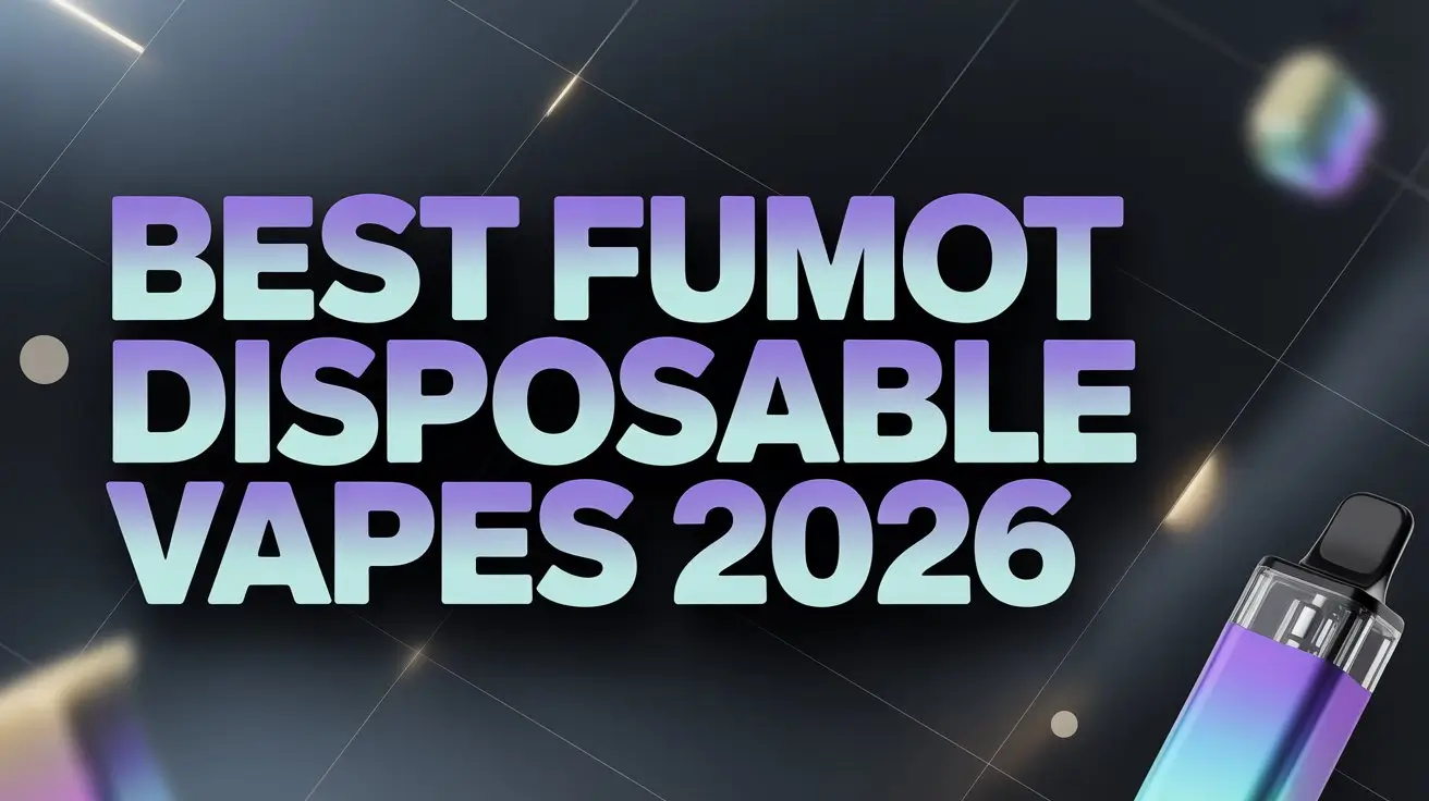 best-fumot-disposable-vapes-2026